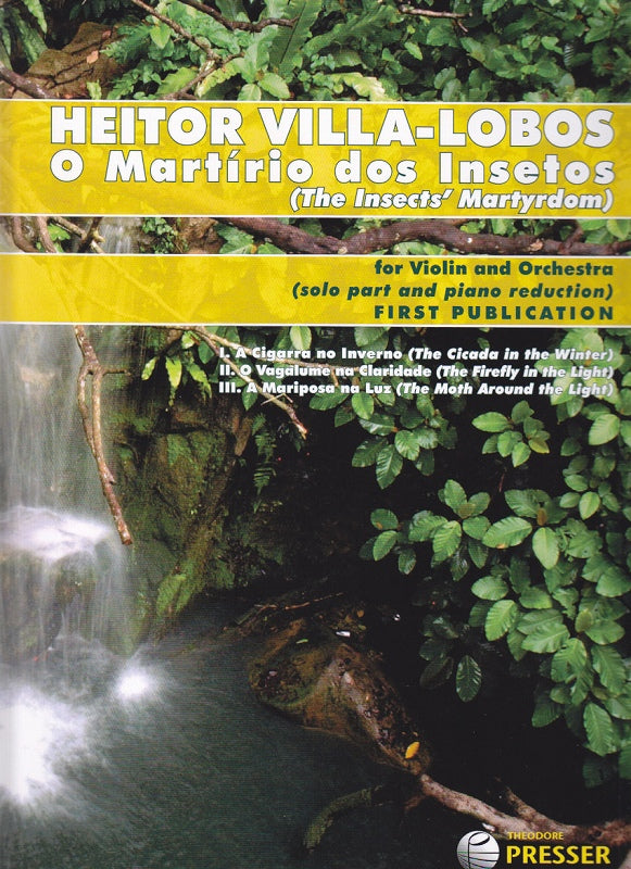 Villa-Lobos, O Martirio dos Insetos (Presser)