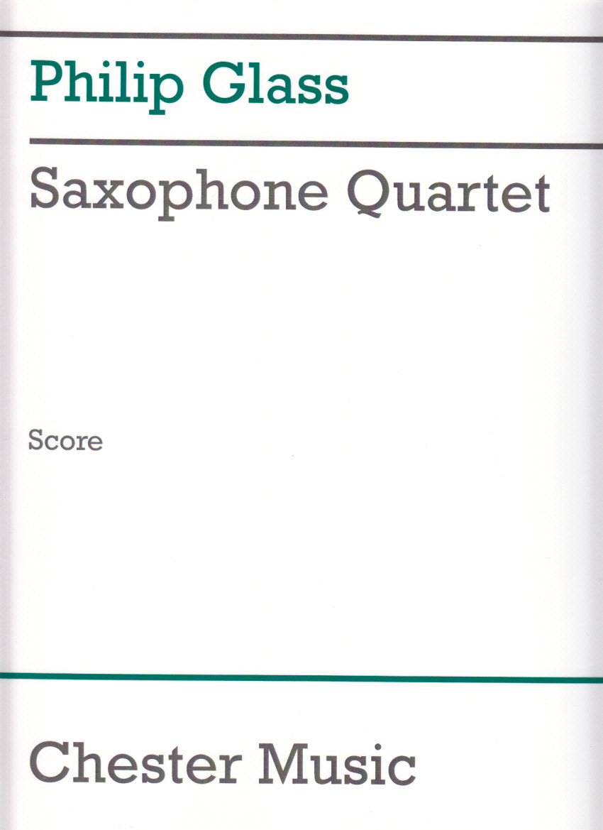 Glass, Saxophone Quartet: Score in C (Dunvagen/Chester)