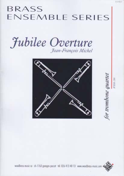 Michel, Jubilee Overture (4Tbn) (Woodbrass Music)