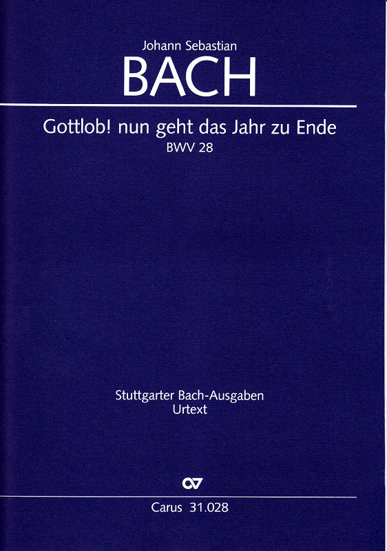 Bach, Kantate BWV 28 'Gottlob! nun geht (Carus)