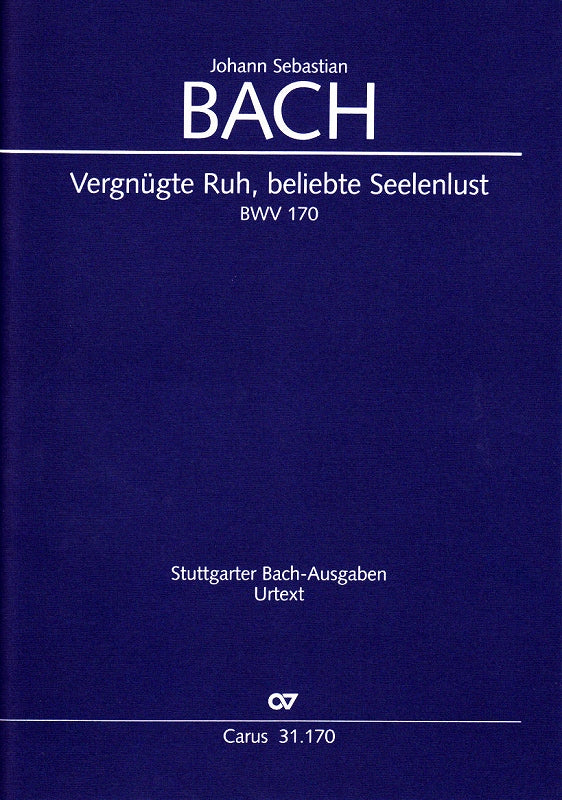 Bach, Kantate BWV 170 'Vergnugte Ruh (Carus)