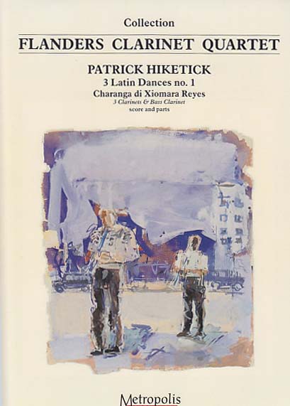 Hiketick, 3 Latin Dances, No. 1 (4Cl) (Metropolis)