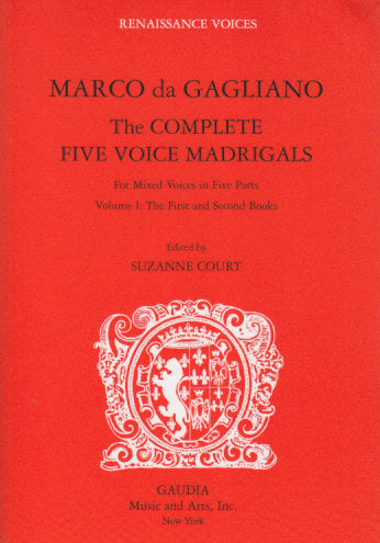 Gagliano, Complete 5 Voice Madrigals 1 (Gaudia)