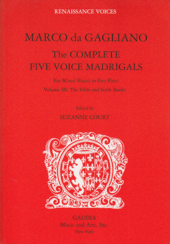 Gagliano, Complete 5 Voice Madrigals 3 (Gaudia)