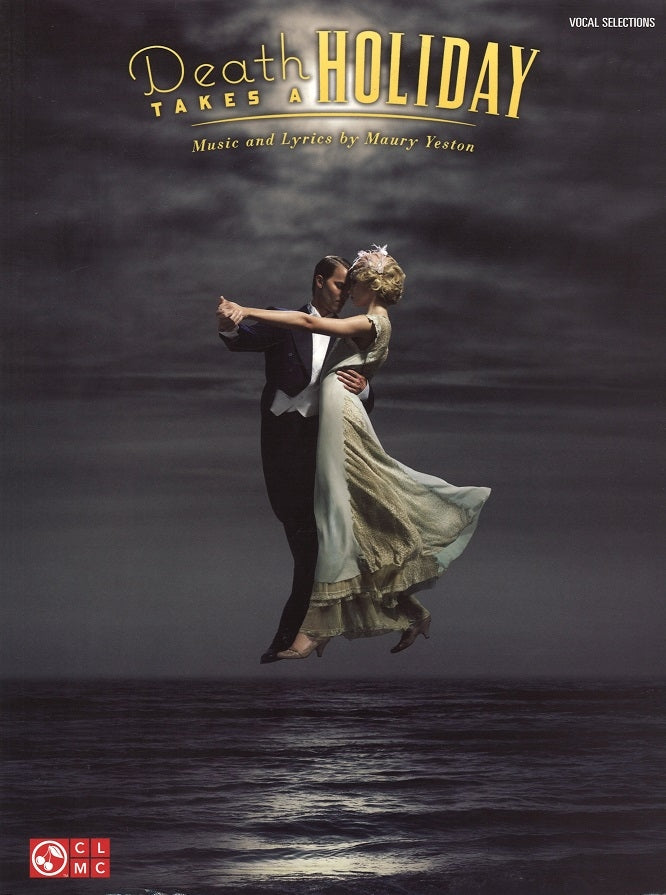 Yeston, Death Takes a Holiday, sln (Cherry Lane/Hal Leonard)