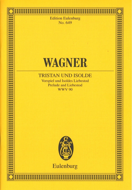 Wagner, Tristan, Vorspiel & Liebestod (Eulenburg)