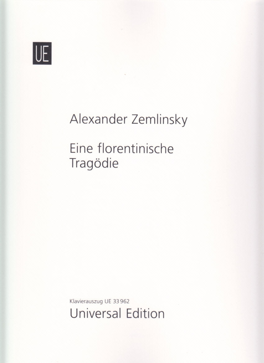 Zemlinsky, Florentinische Tragodie [G] (Universal)