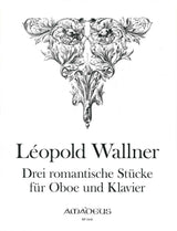 Wallner, 3 Romantische Stucke (Ob,Pf) (Amadeus Verlag)