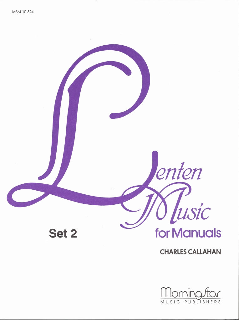 Lenten Music for Manuals 2 (MorningStar Music)