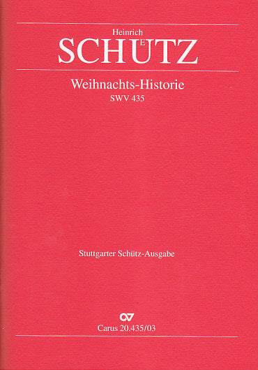Schutz, Weihnachts-Historie SWV 435 (Carus)