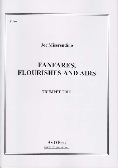 Miserendino, Fanfares, Flourishes & Airs (Brassworks 4/BVD Press)