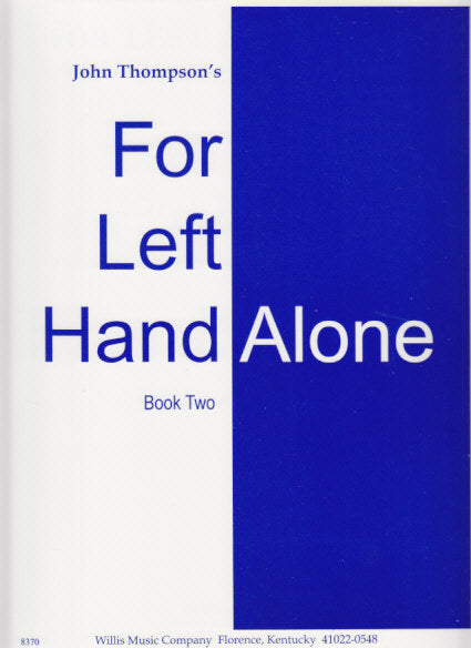 Thompson, For Left Hand Alone 2 (Willis)