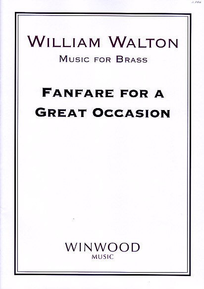 Walton, Fanfare for a Great Occasion (Winwood Music)