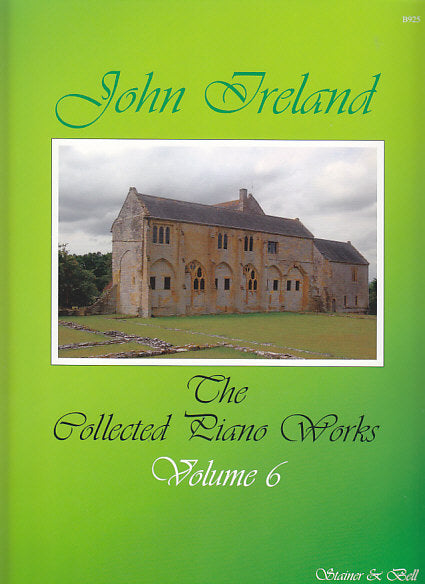Ireland, Collected Piano Works 6 (Stainer & Bell)