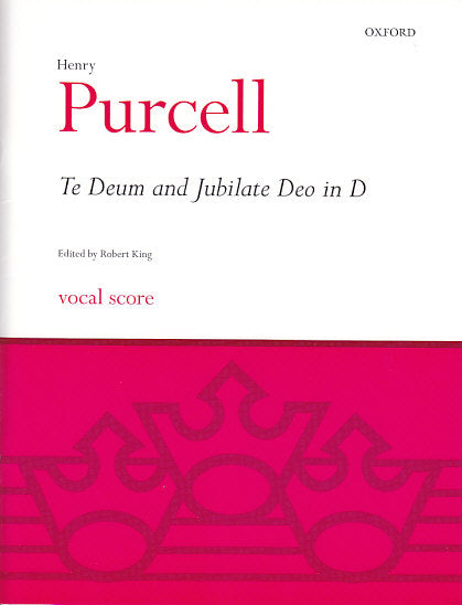 Purcell, Te Deum and Jubilate Z 292 (Oxford University Press)