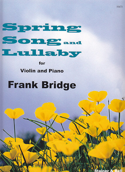 Bridge, Spring Song and Lullaby (Stainer & Bell)