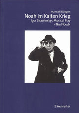 Dubgen, Noah im Kalten Krieg: Stravinsky (Barenreiter)