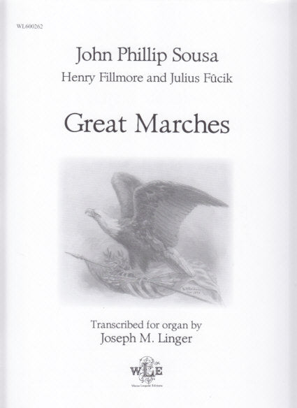 Great Marches: Sousa, Fillmore, Fucik (Wayne Leupold)
