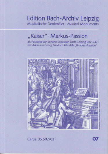 Kaiser/Bach, Markus-Passion (Pasticcio) (Carus)