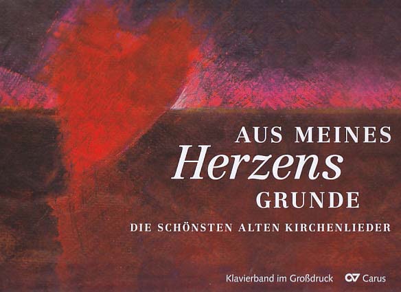 Aus meines Herzens Grunde (Voice,Piano) (Carus)