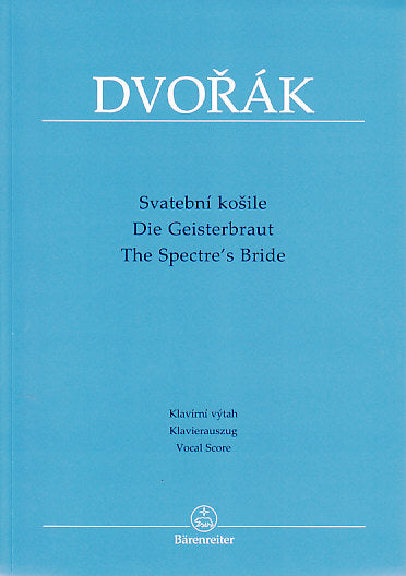 Dvorak, Svatebni kosile/Spectre's Bride (Barenreiter)