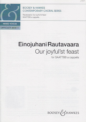 Rautavaara, Our joyful'st feast [E] (Boosey)