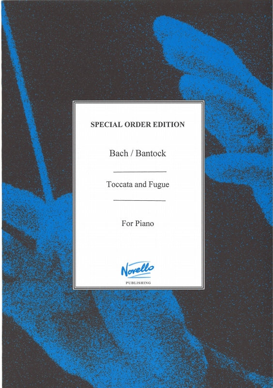Bach, Toccata and Fugue in d (Bantock) (Novello)