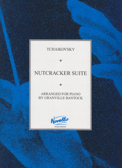 Tchaikovsky, Nutcracker Suite (Bantock) (Novello)