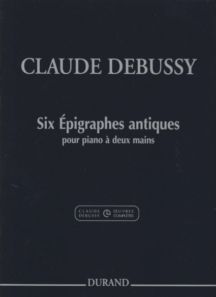 Debussy, Six Epigraphes antiques (Durand)