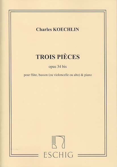 Koechlin, 3 Pieces op. 34bis (Fl,Bn,Pf) (Eschig)