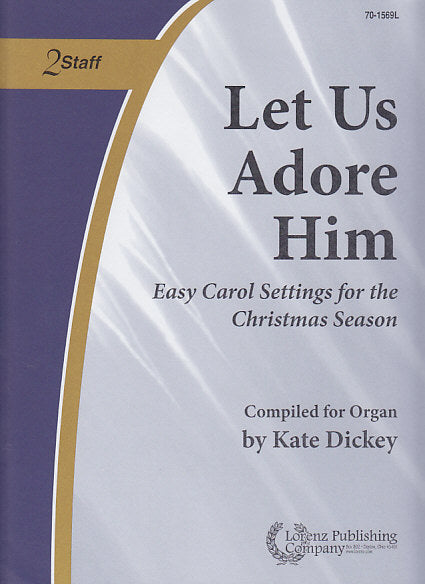 Let Us Adore Him (Lorenz)