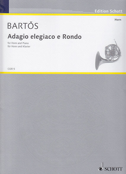 Bartos, Adagio elegiaco e Rondo (Schott)