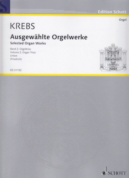 Krebs, Ausgewahlte Orgelwerke 2 (Schott)