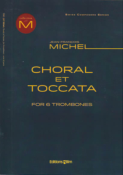 Michel, Choral et Toccata (6Tbn) (Bim)