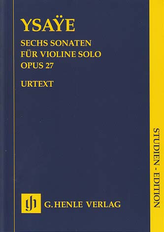 Ysaye, 6 Sonatas op. 27 (Vn Solo) (Henle)