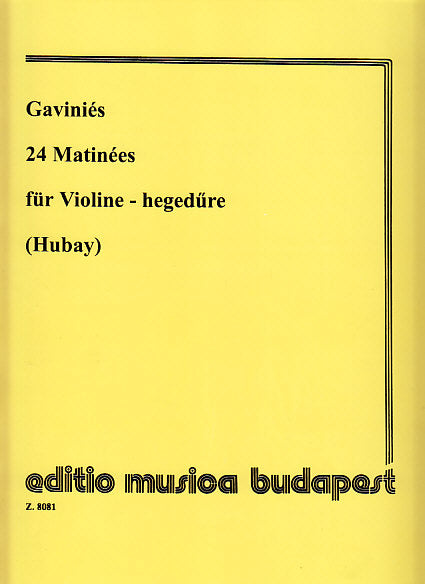 Gavinies, 24 Matinees: Etuden fur Violin (Editio Musica Budapest)