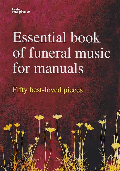 Essential Book of Funeral Music for Manu (Mayhew)