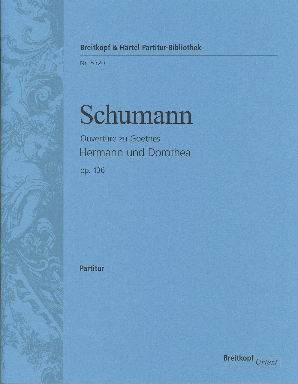 Schumann, Hermann & Dorothea Ov op. 136 (Breitkopf)