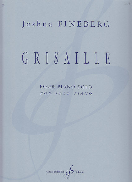 Fineberg, Grisaille, pour piano solo (Billaudot)