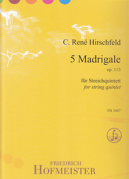 Hirschfeld, 5 Madrigale op. 113 (Hofmeister)
