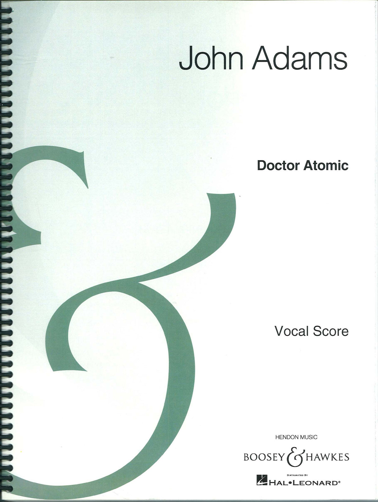 Adams, Doctor Atomic: Opera [E] (Boosey)