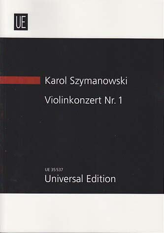 Szymanowski, Concerto for Violin No. 1 (Universal)