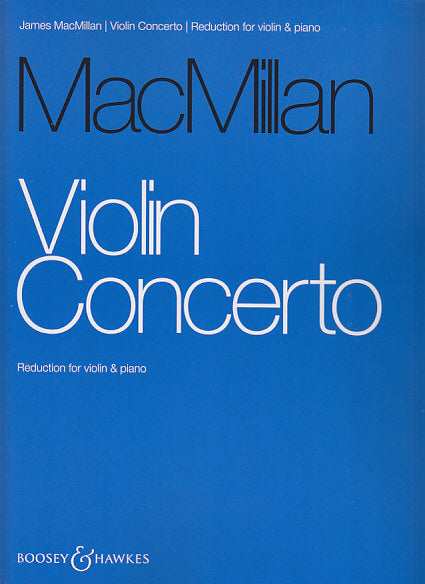 MacMillan, Concerto for Violin (2009) (Boosey)