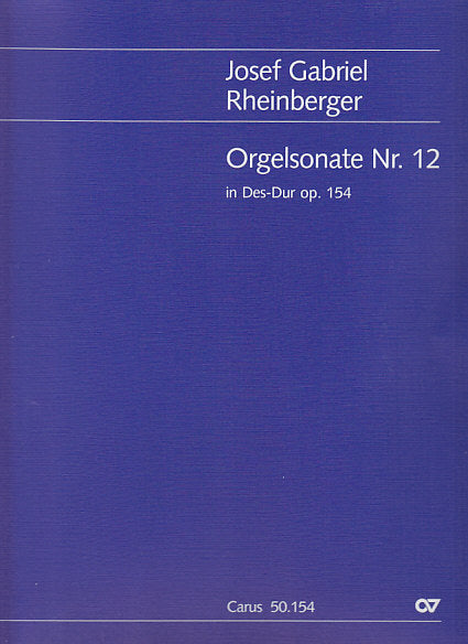 Rheinberger, Sonata No.12 in Db op. 154 (Carus)