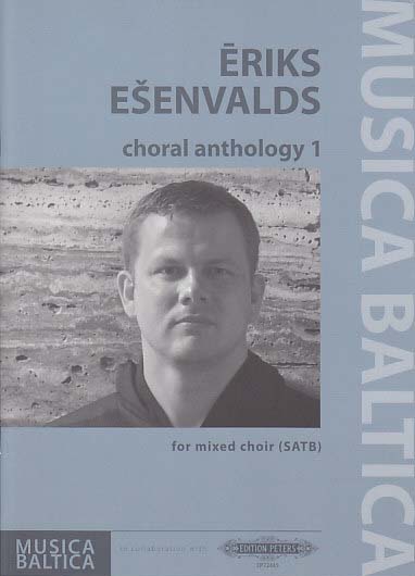 Esenvalds, Choral Anthology 1 (SATB) (Peters)