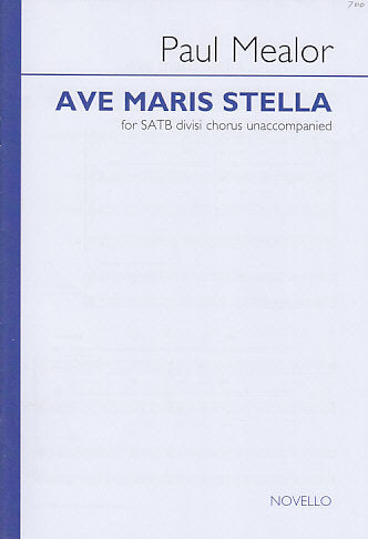Mealor, Ave maris stella (SATB) [L] (Novello)