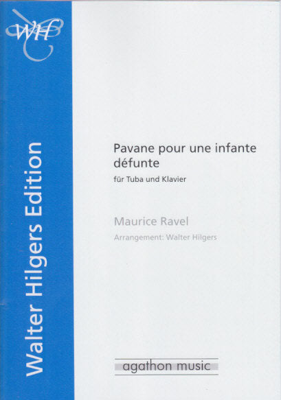 Ravel, Pavane pour une infante defunte (Agathon Music/Blechpresse)