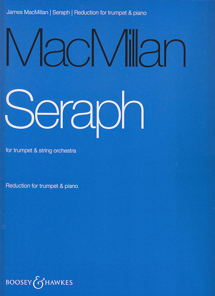 MacMillan, Seraph (Boosey)