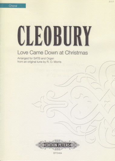 Cleobury, Love Came Down at Christmas (Peters)