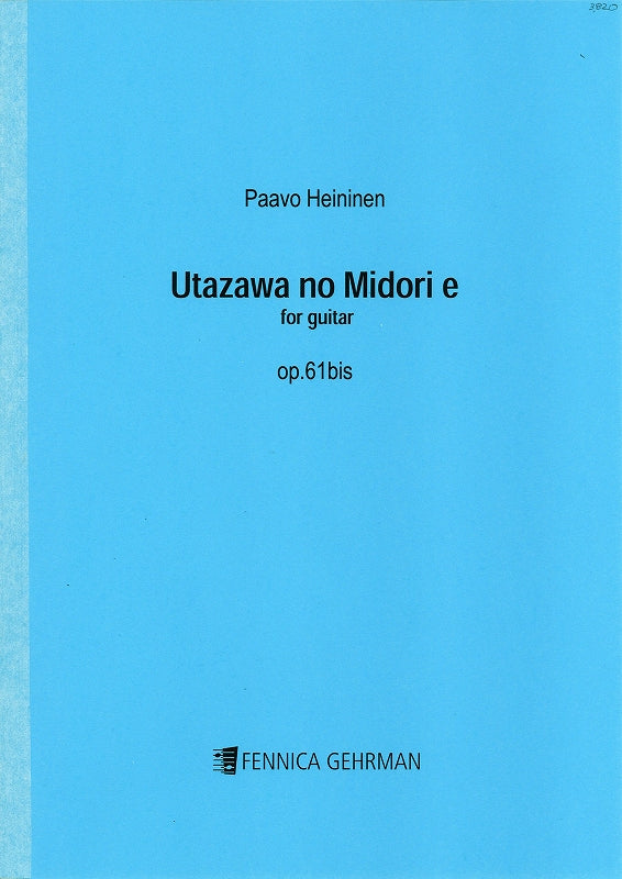 Heininen, Utazawa no Midori e (Guit Solo (Fennica Gehrman)